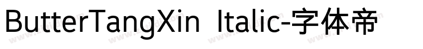 ButterTangXin Italic字体转换